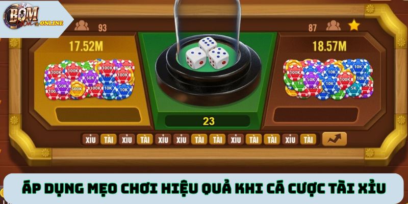Áp dụng mẹo chơi hiệu quả khi cá cược tài xỉu tại Bomwin