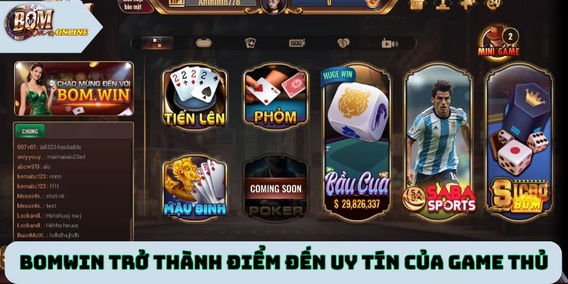 Bomwin trở thành điểm đến uy tín của nhiều game thủ 