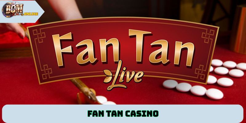 Fan Tan Casino