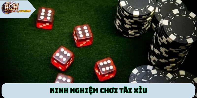 Kinh nghiệm chơi Tài xỉu