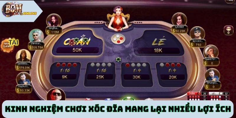 Kinh nghiệm chơi xóc đĩa mang lại nhiều lợi ích cho người chơi