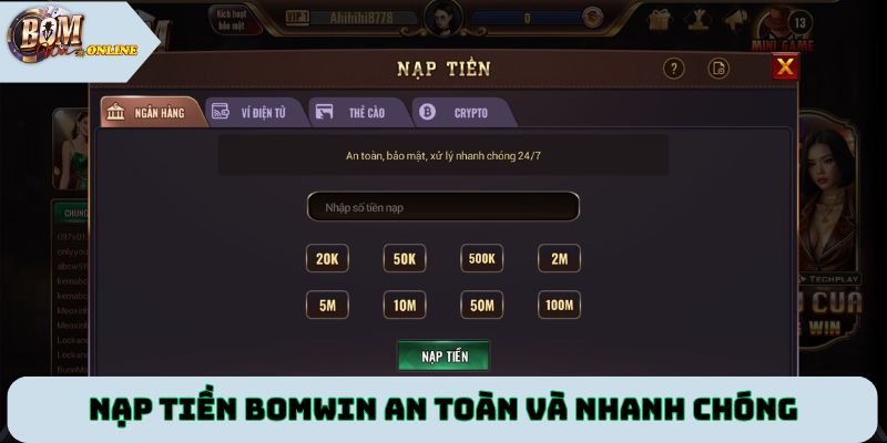 Nạp tiền vào tài khoản Bomwin an toàn và nhanh chóng