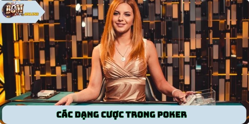 các dạng cược trong poker