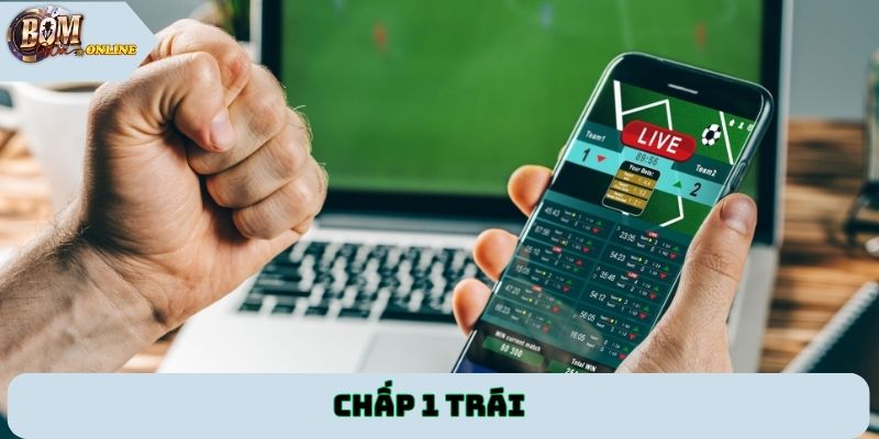 chấp 1 trái