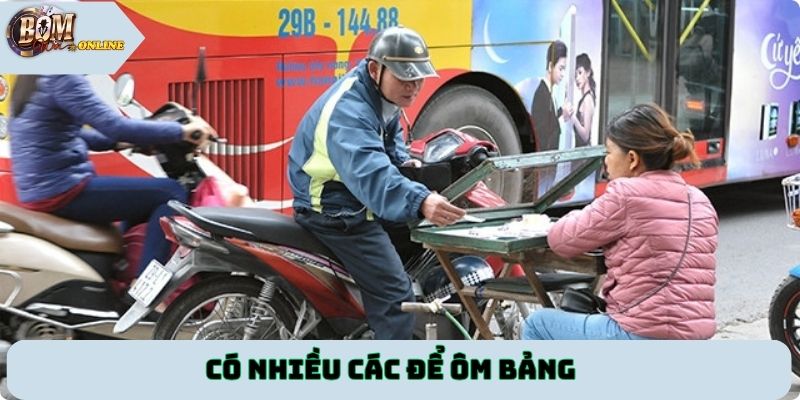 Có nhiều các để ôm bảng