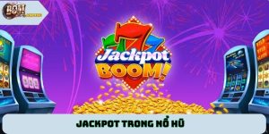 Jackpot trong nổ hũ