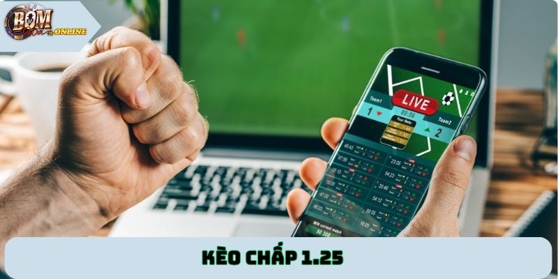 kèo chấp 1.25