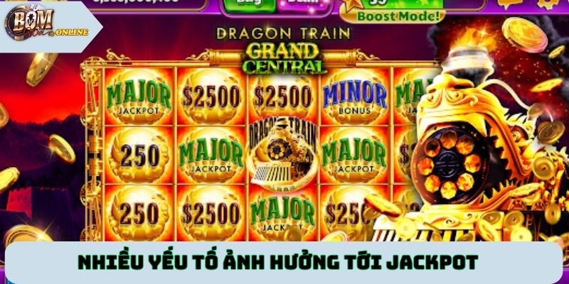 Nhiều yếu tố ảnh hưởng tới Jackpot