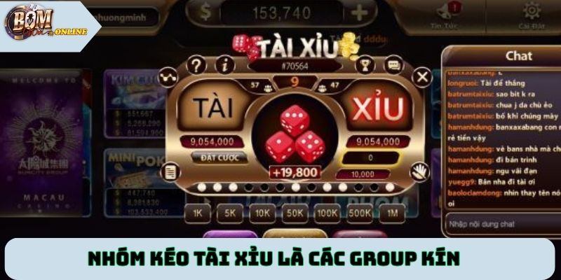 Nhóm kéo tài xỉu là các group kín