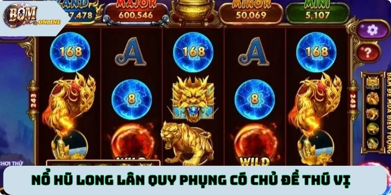 Nổ hũ Long Lân Quy Phụng có chủ đề thú vị