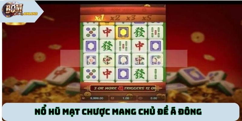 Nổ hũ Mạt Chược mang chủ đề Á Đông