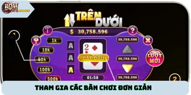 Tham gia các bàn chơi đơn giản
