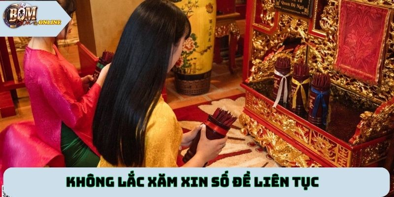 Không lắc xăm xin số đề liên tục