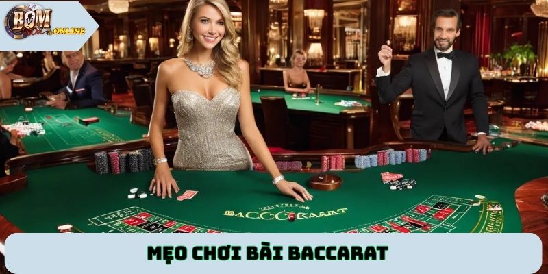 Mẹo chơi bài Baccarat