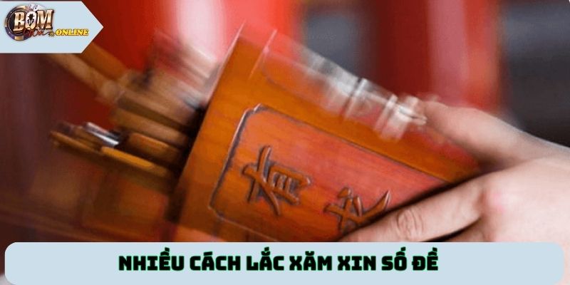 Nhiều cách lắc xăm xin số đề