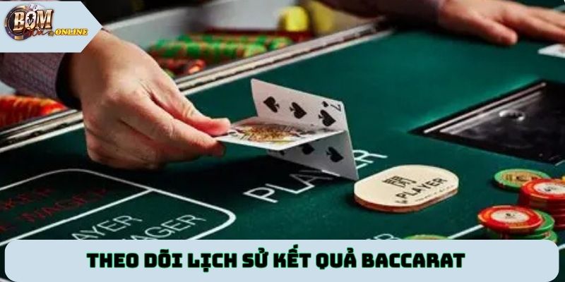 Theo dõi lịch sử kết quả Baccarat