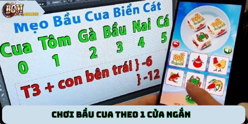 Chơi bầu cua theo 1 cửa ngắn