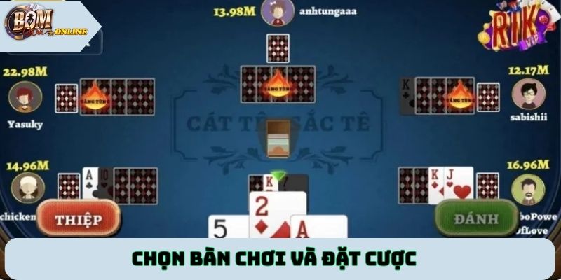 Chọn bàn chơi và đặt cược
